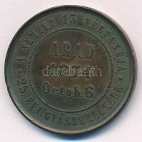 Arad 1874. "Az aradi vértanúk kivégzésének 25. évfordulójára" Br emlékérem. "SZABADSÁ...