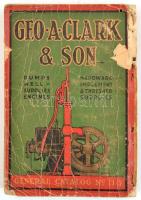 1918 Geo. A. Clark & Son General Catalog. N. 118. 1918. april. Pumps well supplies engines hardware implement & thresher supplies. Minneapolis, angol nyelven, szakadt, kopott borítóval, szakadt, hiányos címlappal, megviselt állapotban, a címlapon jegyzettel, 510 p.