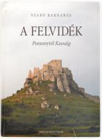Szabó Barnabás, Rózsa Gyula: A Felvidék Pozsonytól Kassáig. Bp., 2003, Magyar Könyvklub. Kiadó kartonált papírkötés, jó állapotban.