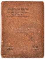1931 Heinrich A. és Fiai vas-nagykereskedők árjegyzéke. 1931. júl. Gazdag képanyaggal illusztrált. Bp., Franklin-ny., 372 p. Papírkötésben, kissé foltos borítóval, szakadt gerinccel.