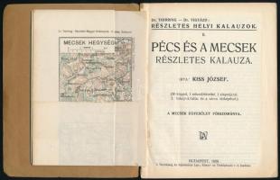 Kiss József: Pécs és a Mecsek részletes kalauza. Részletes helyi kalauzok 8. Budapest, 1926, Turista...