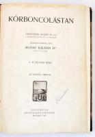 Buday Kálmán: Kórboncolástan. I. kötet. Bp., 1915, Universitas. Félvászon kötés, kopottas állapotban, foltos, aláhúzásokkal.
