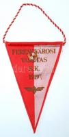 1974. Ferencvárosi Vasutas S.K. 1919 szurkolói zászló, rajta FVSK 1919-1974 zománcozott jelvény T:2