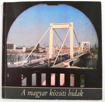 A magyar közúti hidak. Bp.,(1990),Autópálya Igazgatóság. Kiadói papírkötés.