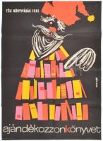 1965 Varga Győző (1929-2015): Téli Könyvvásár 1965, ajándékozzon könyvet, plakát, hajtott, kis szakadásokkal 81x56 cm