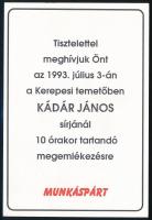 1993 Meghívó Kádár János sírjánál történő megemlékezésre, mottó: "politikája nem elválasztotta,...