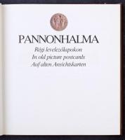 Pannonhalma régi levelezőlapokon / Pannonhalma in old picture postcards. Állami Nyomda Rt. 136 pg