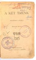 Jókai Mór: Két Trenk. II. köt. Bp., én., Révai. Kiadói félvászon-kötés, rossz állapotban. "Nyil...