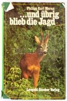 Philipp Karl Meran: ... und übrig blied die Jagd. Zwischen Weckruf und Strecke. Graz,1976, Leopold Stocker Verlag. Német nyelven. Német nyelven. Fekete-fehér képanyaggal illusztrált. Kiadói egészvászon-kötés, kiadói szakadt papír védőborítóban.