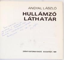 Angyal László: Hullámzó láthatár. Bp., 1981., Zrínyi. Kiadói egészvászon-kötés, kiadói papír védőborítóban, jó állapotban. A szerző által dedikált.