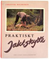 Christer Holmgren: Praktiskt Jaktskytte. Stockholm, 1991., Raben& Sjögren. Svéd nyelven. Gazdag képanyaggal illusztrált. Kiadói kartonált papírkötés, ajándékozási sorokkal.