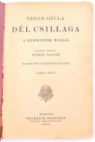 Verne Gyula: Dél csillaga. A gyémántok hazája. Ford.: György Aladár. Bp., é.n. Franklin. Harmadik ki...