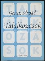 Göncz Árpád: Találkozások. DEDIKÁLT! 2001, Ulpius-ház. Kiadói papírkötés, jó állapotban.