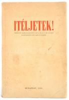 Itéljetek! Néhány kiragadott lap a magyar-zsidó életközösség könyvéből. Szerk.: Vida Márton. Bp., 1939, szerzői. Papírkötésben
