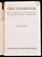 Imrényi-Szabó Imre: Öreg udvarházak. Régi kuriák és parasztházak Pest-Pilis-Solt-Kiskun vármegyében....
