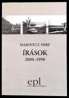 Makovecz Imre: Írások 2000-1990. 2001, EPL. Kiadói papírkötés, jó állapotban.