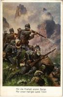 1917 Für die Freiheit unsrer Berge Für unser heilges Land Tirol! / WWI Austro-Hungarian K.u.K. military art postcard, Tyrolean Rifle Regiment. A.S.M. No. 1453. s: Schlemo (EK)