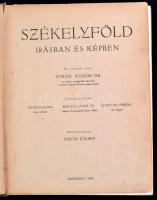 Székelyföld irásban és képben. Az előszót írta: Török Andor Főmunkatársak: Bányai János, Kertész Ján...