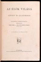 Entz Géza, Mágocsy - Dietz Sándor: A műveltség könyvtára. Az élők világa, növény és állatvilág. I. k...