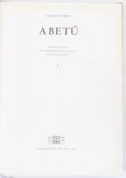 Szántó Tibor: A betű I-II. kötet. A betűtörténet és korszerű betűművészet rövid áttekintése. Bp.,196...