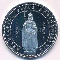 2001. "Esztergomi érsekség 1001-2001" ezüstözött CuZn emlékérem az érsekség alapításának 1...