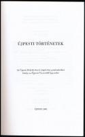 Újpesti történetek. Az Újpesti Helytörténeti Alapítvány gondozásában kiadja az Újpesti Városvédő Egy...
