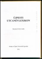 Vegyes, Újpesttel kapcsolatos tétel, 3 db: 

Kadlecovits Géza: Újpesti utcanévlexikon. Írta és öss...