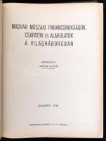Magyar műszaki parancsnokságok, csapatok és alakulatok a világháborúban. Szerk.: Jacobi Ágost. Bp., ...