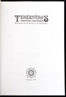 Terézváros Budapest szívében. (Fényképek és tényképek a világvárosból.) Szerk.: Szabó Ferenc. Bp.,19...
