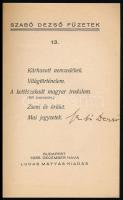 Szabó Dezső: Kárhozott nemzedékek. Világtörténelem. A kettészakadt magyar irodalom. Zseni és őrület....