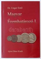 Dr. Unger Emil: Magyar éremhatározó. I. kötet (1000-1540). Budapest, Ajtósi Dürer Könyvkiadó, 1997. Újszerű állapotban