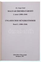 Dr. Unger Emil: Magyar éremhatározó. I. kötet (1000-1540). Budapest, Ajtósi Dürer Könyvkiadó, 1997. ...