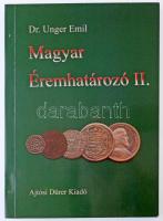 Dr. Unger Emil: Magyar éremhatározó. II. kötet (1526-1740). Budapest, Ajtósi Dürer Könyvkiadó, 2000. újszerű állapotban