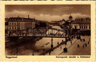 Nagyvárad, Oradea; Malul Crisului / Körös-parti rész, híd, zsinagóga, Deutsch posztó áruháza, üzletek / Cris riverside, bridge, synagogue, shops