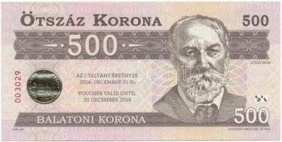 2012. 500K Balatoni Korona 003029 sorszámmal T:I- Hungary 2012. 500 Korona Balatoni Korona local money with 003029 serial number C:AU