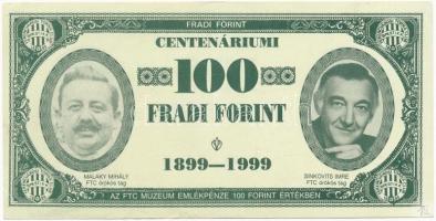 1999. 100Ft névértékű Fradi Forint Deák, Polgár, Malaky, Sinkovits fényképével T:I-,II bal alsó sarokban jelölés tollal