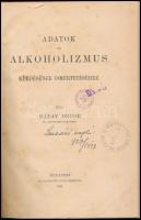 Máday Izidor: Adatok az alkoholizmus kérdésének ismertetéséhez. Bp., 1905., Kilián Frigyes, IV+187 p. Átkötött modern aranyozott műbőr-kötés, intézményi bélyegzővel.