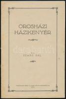 Szabó Pál: Orosházi házikenyér. Orosháza, 1938., Orosházi Friss Ujság, 15 p. Benne receptleírással is. Kiadói papírkötésben.