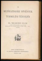 Sigmond Elek: A mezőgazdasági növények termelési tényezői. Szent István Könyvek 85 sz. Bp.,1930., Sz...