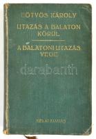 Eötvös Károly: Utazás a Balaton körül. A balatoni utazás vége. Bp, é.n., Révai. Tulajdonosi névbejeg...