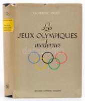 dr. Ferenc Mező: Les jeux Olympiques modernes. Bp., 1956. Pannonia. Vászon kötésben, papír védőborítóval