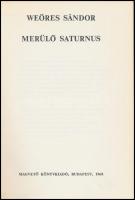 Weöres Sándor: Merülő Saturnus. Bp., 1968., Magvető. Első kiadás. Kiadói egészvászon-kötés, kiadói p...