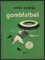 Soós András: Gombfutball. (Asztali labdarúgás.) Bp.,1964.,Sport. Kiadói papírkötés.
