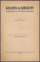 Mark Twain: Koldus és királyfi. Elbeszélés az ifjúság számára. Sebők Imre rajzaival. Bp.,é.n.,Forrás...