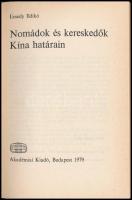 Ecsedy Ildikó: Nomádok és kereskedők Kína határain. Körösi Csoma Kiskönyvtár. 16. Bp., 1979., Akadém...