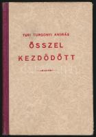 Turi-Turgonyi András: Ősszel kezdődött. Bp., 1944. Takács Lajos könyvkiadó. Kiadói félvászon kötésben.