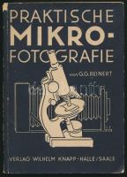 G.G. Reinert: Praktische Mikrophotographie. Saale, 1940. Wilhelm Knapp. Kiadói papírkötésben.