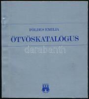 Földes Emília: Ötvöskatalógus. Szerk.: Dr. Horváth Miklós. Bp.,1978.,BTM. Kiadói papírkötés.