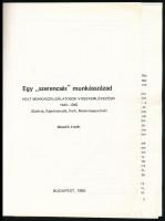 Egy "szerencsés" munkásszázad. Volt munkaszolgálatosok visszaemlékezései. 1942-1945. (Galá...