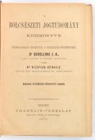 [Schilling, Friedrich Adolph (1792-1865)]: Schilling J. A.: A bölcsészeti jogtudomány kézikönyve. Összehasonlító tekintettel a tételesjogi intézményekre. Dr. - -, volt lipcsei egyetemi jogtanár után Dr. Werner Rudolf, kassai kir. jogakadémiai ny. rend. tanár. Bp., 1874., Franklin, XI+483 p. Második, tetemesen rövidített kiadás. Korabeli aranyozott gerincű egészvászon-kötés, kopott, kissé foltos borítóval, kissé foltos lapokkal, ceruzás aláhúzásokkal.
